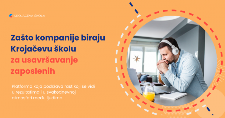 Zašto kompanije biraju Krojačevu školu za usavršavanje zaposlenih